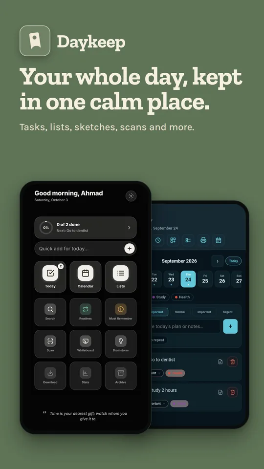 Your whole day, kept in one calm place.